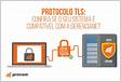 Protocolo TLS 1.2 se torna obrigatório